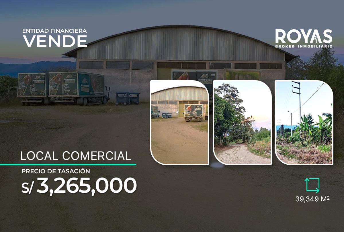ENTIDAD FINANCIERA Vende Local Comercial de 39,349m2 en Tocache - 1297 - 1